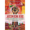 Jackson Rising Redux: Lessons on Building the Future in the Present