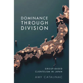 Dominance Through Division
