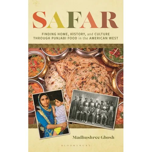 Safar: Finding Home, History, and Culture Through Punjabi Food in the American West