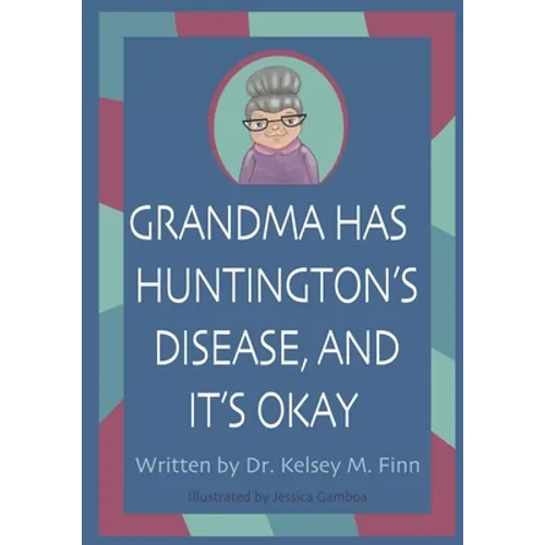 Grandma Has Huntington's Disease, and It's Okay
