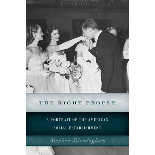 The Right People: A Portrait of the American Social Establishment