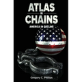 ATLAS in CHAINS: America in Decline