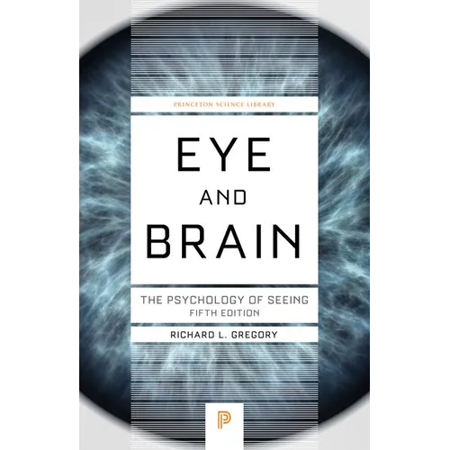 Eye and Brain: The Psychology of Seeing - Fifth Edition