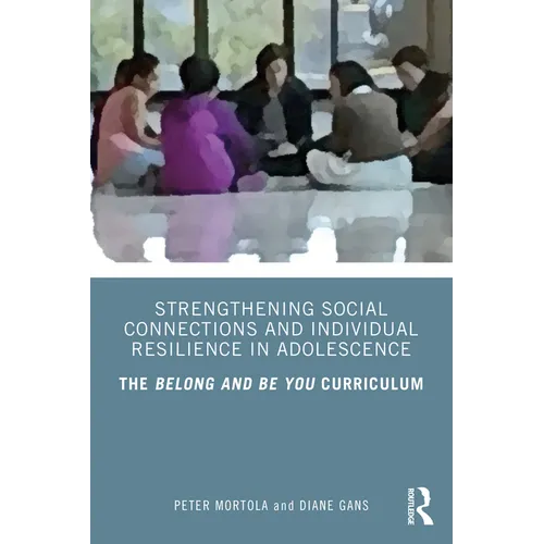 Strengthening Social Connections and Individual Resilience in Adolescence: The Belong and Be You Curriculum
