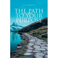 The Path to Your Purpose