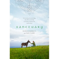 Sanctuary: The True Story of an Irish Village, a Man Who Lost His Way, and the Rescue Donkeys That Led Him Home