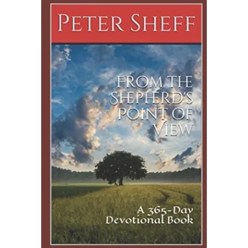 From the Shepherd's Point of View: A 365-Day Devotional Book