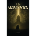 La Abominación: I Parte: Infancia e Inocencia "Y Preludio de la religión"