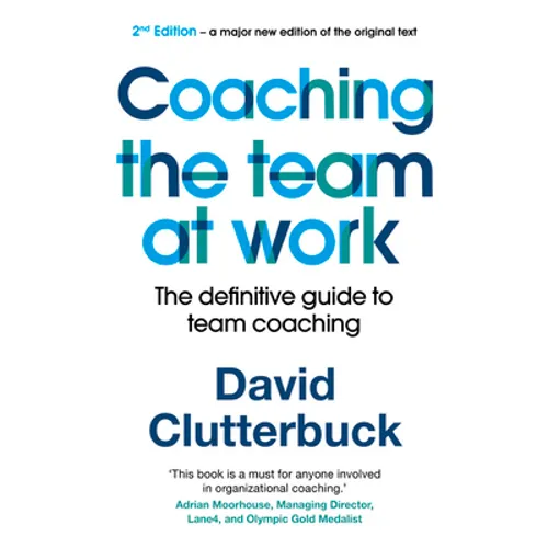 Coaching the Team at Work 2: The Definitive Guide to Team Coaching