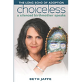 Choiceless: A Silenced Birthmother Speaks