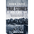 True Stories of World War Two