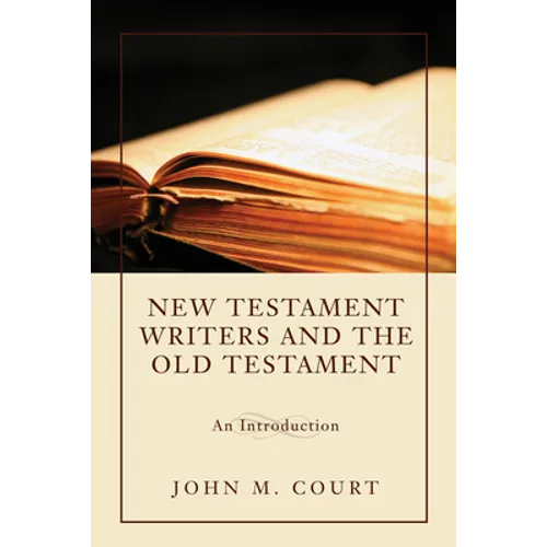 New Testament Writers and the Old Testament