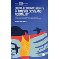 Socio-Economic Rights in Times of Crisis and Normality: Article 4 Limitations Under the International Covenant on Economic, Social and Cultural Rights