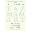 Tazmamart: 18 Years in Morocco's Secret Prison