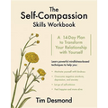 The Self-Compassion Skills Workbook: A 14-Day Plan to Transform Your Relationship with Yourself