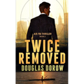Twice Removed: An FBI Thriller (Book 2)