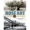 Nose Art of the 5th Air Force: Pin-Ups and More, 1942-1947