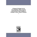 A Manual of Zoology For the Use of Students. With A General introduction On the Principles of Zoology, by Henry Alleyne Nicholson ...