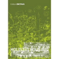 Holistic Housing: Concepts, Design Strategies and Processes