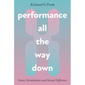 Performance All the Way Down: Genes, Development, and Sexual Difference