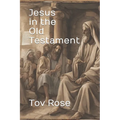 Jesus in the Old Testament