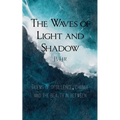 Waves of Light and Shadow