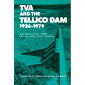 TVA and the Tellico Dam: A Bureaucratic Crisis in Post-Industrial America