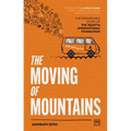 The Moving of Mountains: The Remarkable Story of the Agastya International Foundation