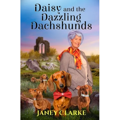 Daisy And The Dazzling Dachshunds