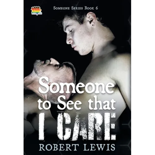 Someone to See that I Care