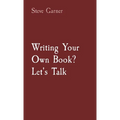 Writing Your Own Book? Let's Talk