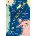 The Turning Tide: A Biography of the Irish Sea