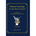 Fitness Training For The Mind and Spirit: A Daily Routine For Intellectual and Spiritual Hygiene