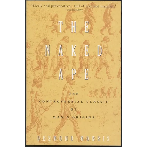 The Naked Ape: A Zoologist's Study of the Human Animal