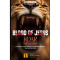 Blood Of Jesus Roar Like Thunder: A Catalyst Liquid Engine Of Warfare That Sets The Captives Free