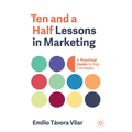 Ten and a Half Lessons in Marketing: A Practical Guide to Key Concepts