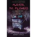 Please, No Flowers