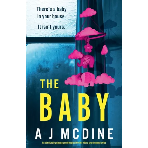 The Baby: An absolutely gripping psychological thriller with a jaw-dropping twist
