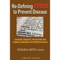 Re-Defining Stress to Prevent Disease