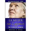 La Mujer sin Lágrimas: Dual-Language Book (Spanish - English)