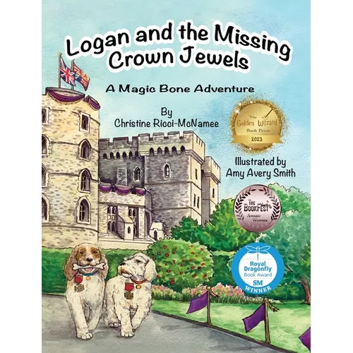 Logan and the Missing Crown Jewels: A Magic Bone Adventure