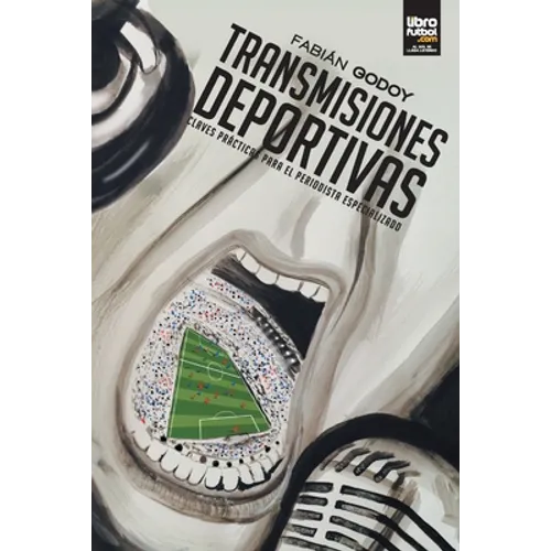 Transmisiones Deportivas: Claves prácticas para el periodista especializado