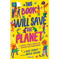 This Book Will Save the Planet: A Climate-Justice Primer for Activists and Changemakers