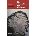 Die Mineralien Der Schweiz: Ein Mineralogische Führer