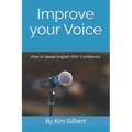 Improve Your Voice: How to Speak English With Confidence