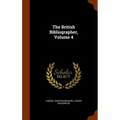 The British Bibliographer, Volume 4