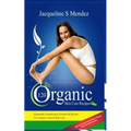 120 Organic Skin Care Recipes: Homemade Aromatherapy Essential Oil Recipes for Complete Natural Body Care. Make Your Own Body Scrubs, Body Butters, S