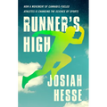 Runner's High: How a Movement of Cannabis-Fueled Athletes Is Changing the Science of Sports