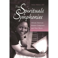 From Spirituals to Symphonies: African-American Women Composers and Their Music