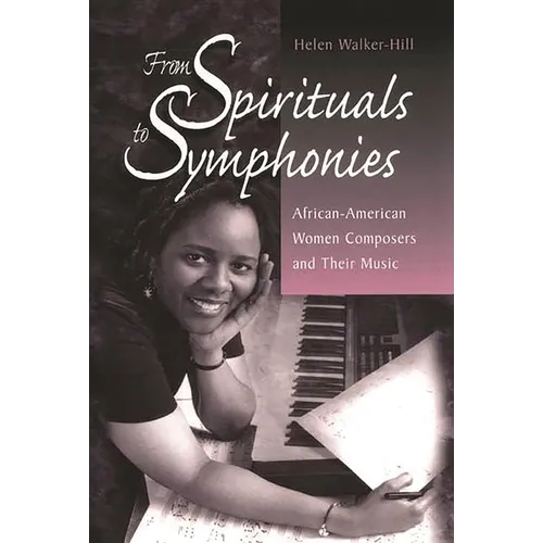 From Spirituals to Symphonies: African-American Women Composers and Their Music